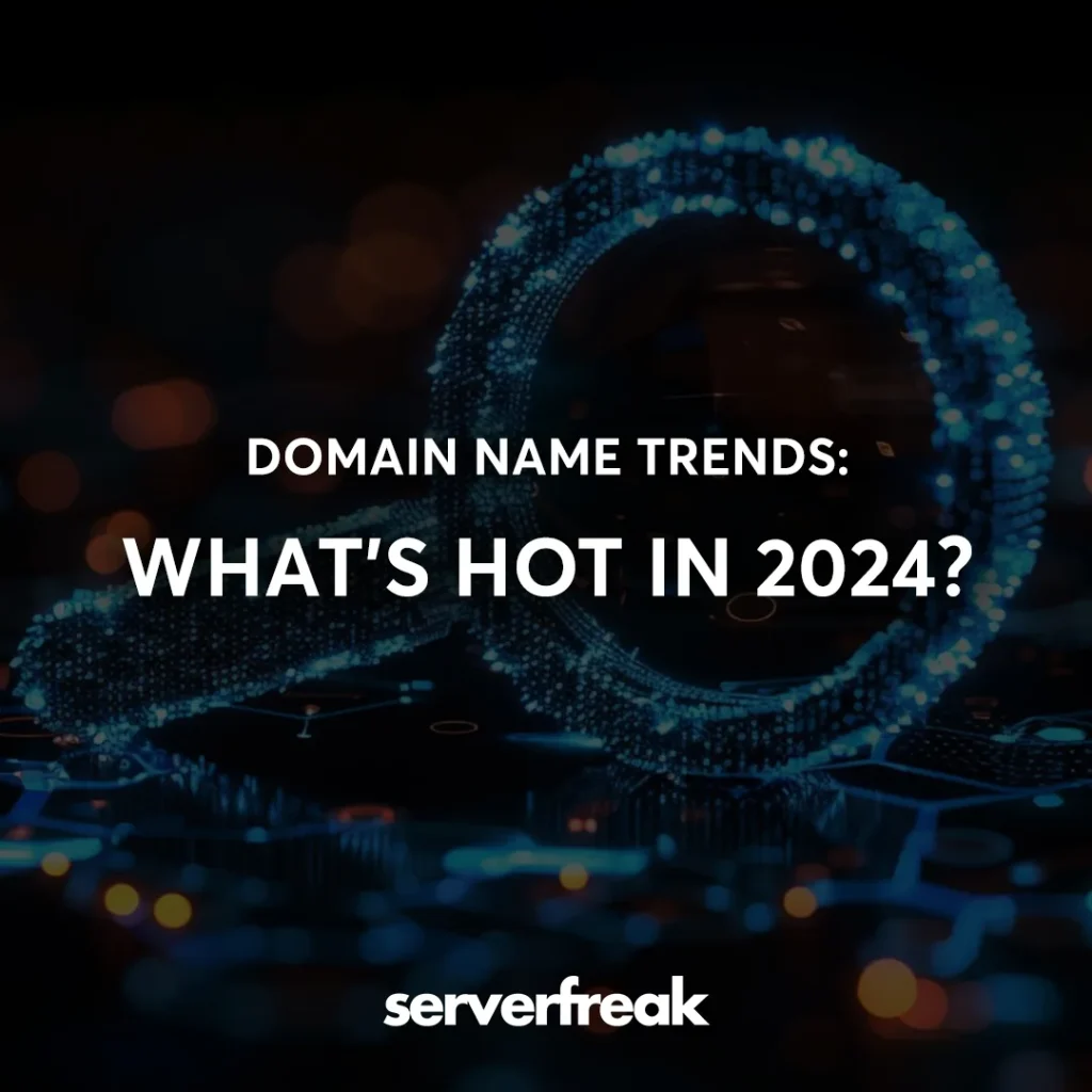 domain name trends whatΓÇÖs hot in 2024